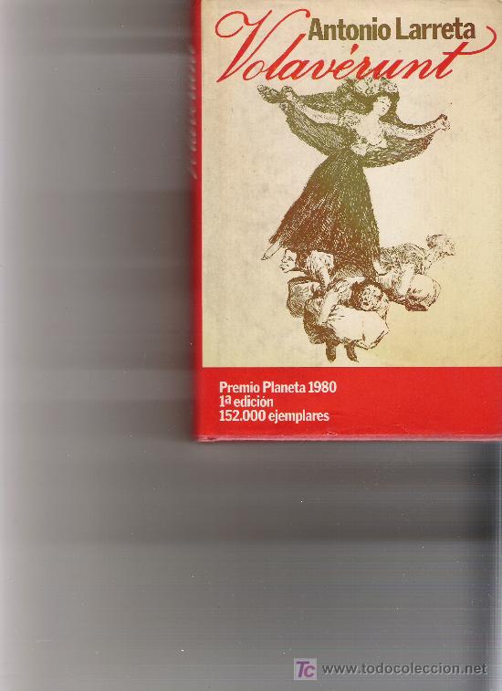 Libros de segunda mano: VOLAVERUNT - ANTONIO LARRETA - PLANETA - Foto 1