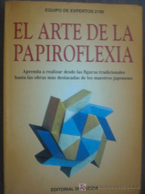 Libros de segunda mano: EL ARTE DE LA PAPIROFLEXIA.  Equipo de expertos 2100. De Vecchi - Foto 1