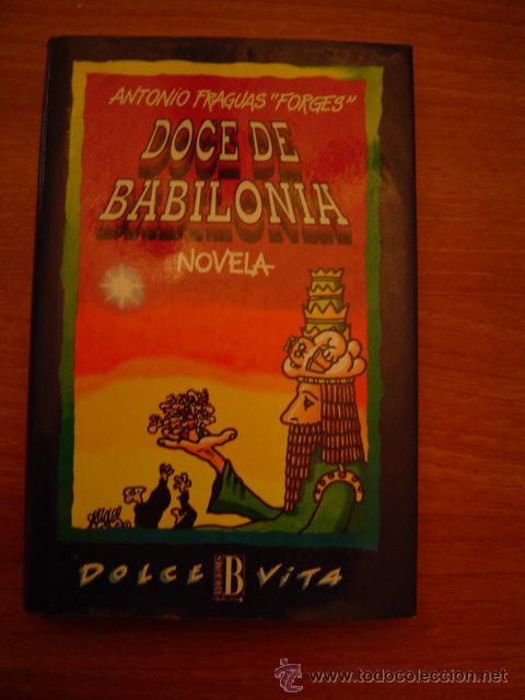 Libros de segunda mano: DOCE DE BABILONIA- NOVELA - ANTONIO FRAGUAS FORGES - Foto 1
