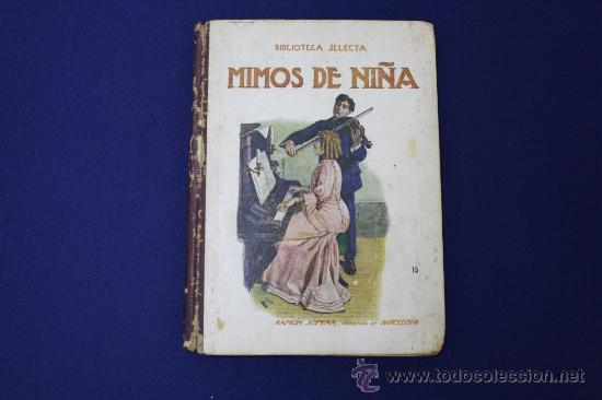 Libros de segunda mano: LIBRO &rdquo;MIMOS DE NI&Ntilde;A&rdquo; BIBLIOTECA SELECTA RAMON SOPENA - Foto 1