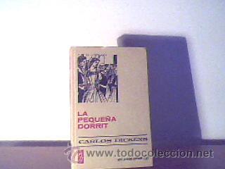 Libros de segunda mano: LA PEQUE&Ntilde;A DORRIT;CHARLES DICKENS;BRUGUERA 1975