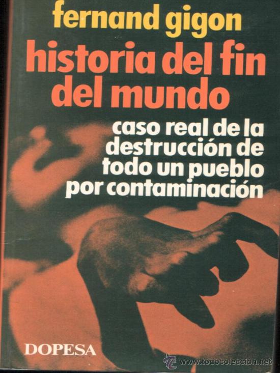 Libros de segunda mano: Documento Periodistico, n&ordm; 51. Historia del fin del mundo. Caso real destrucci&oacute;n de un pueblo. 1976.