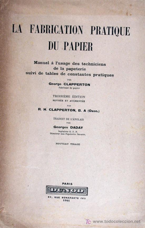 Libri di seconda mano: La Fabrication practique du papier. Manual d'usage des techniciens de la papeterie. G. Clapperton