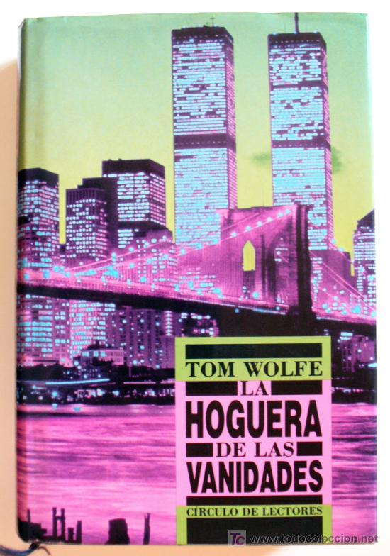 Libros de segunda mano: LA HOGUERA DE LAS VANIDADES .TOM WOLFE - Foto 1