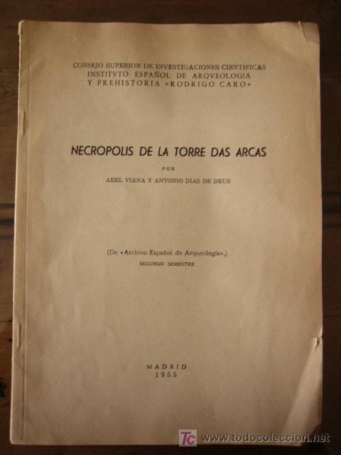 Libros de segunda mano: NECROPOLIS DE LA TORRE DAS ARCAS. PORTUGAL. CSIC, 1955. - Foto 1