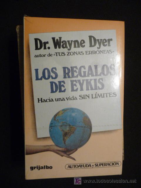 Libros de segunda mano: LOS REGALOS DE EYKIS. DR. WAYNE DYER - Foto 1