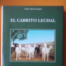 Libros de segunda mano: EL CABRITO LECHAL. EMILIO OJEDA SAHAGÚN. 1994.