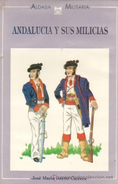 Libros de segunda mano: ANDALUCIA Y SUS MILICIAS (AN-35)