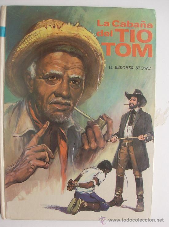 Libros de segunda mano: LIBRO LA CABA&Ntilde;A DEL TIO TOM  POR  H. BEECHER STOWE - Foto 1
