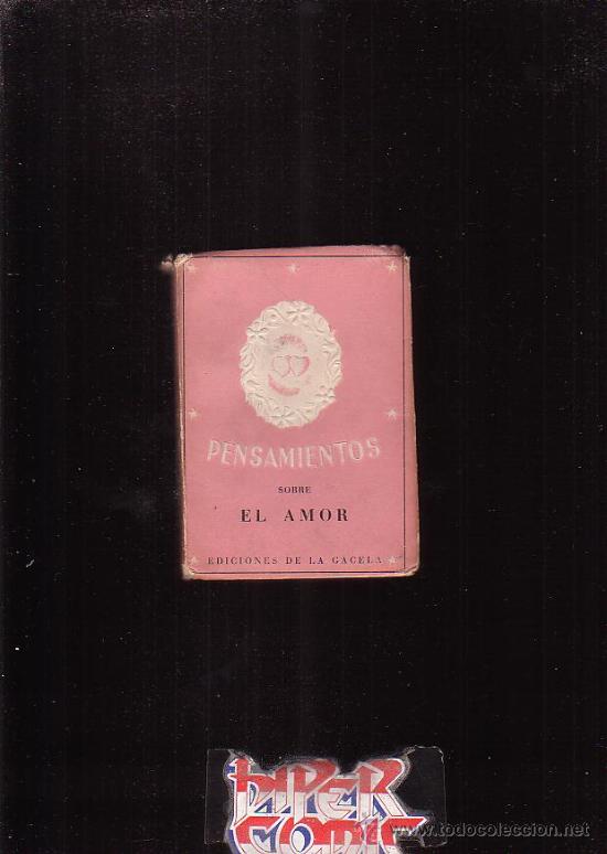 Libros de segunda mano: PENSAMIENTOS SOBRE EL AMOR - Editada : EDICIONES GACELA 1945 - Foto 1
