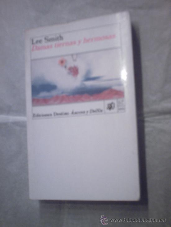 Libros de segunda mano: DAMAS TIERNAS Y HERMOSAS DE LEE SMITH (DESTINO) - Foto 1