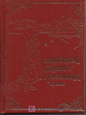 Libros de segunda mano: CUENTOS DE ANDERSEN, GRIMM Y HOFFMANN. *EL TRAJE INVISIBLE,LA PUERTA TAPIADA,LA BRUJA DEL BOSQUE...* - Foto 1