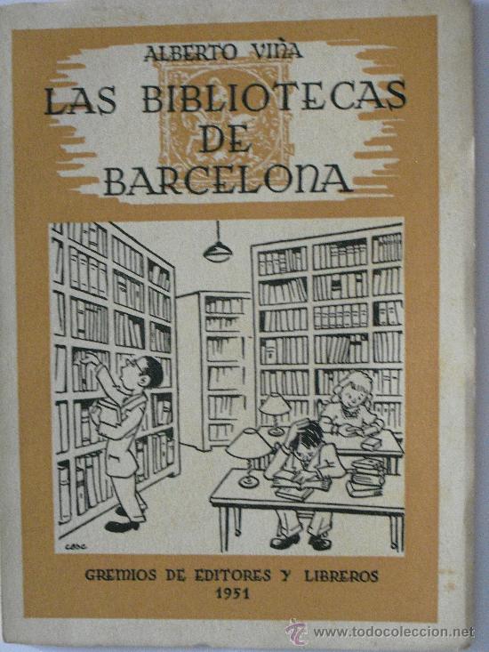Libros de segunda mano: Las Bibliotecas de Barcelona. Alberto Vi&ntilde;a - Foto 1