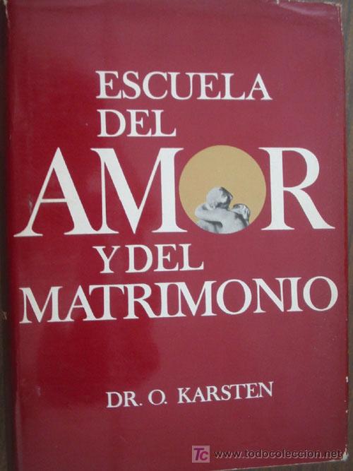 Libros de segunda mano: ESCUELA DEL AMOR Y DEL MATRIMONIO.  KARSTEN, O. 1963 Zeus - Foto 1