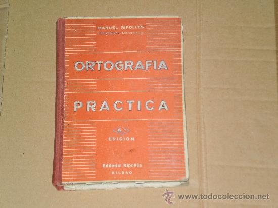 Libros de segunda mano: LIBRO ORTOGRAFIA PRACTICA 6&ordf; EDICION DE 1959 , EDITORIAL RIPOLL&Eacute;S . - Foto 1