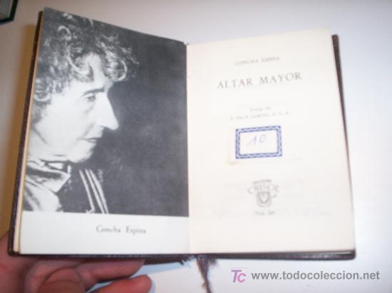 Libros de segunda mano: ALTAR MAYOR - CONCHA ESPINA - CRISOL 326 - AGUILAR CUARTA ED. 1966 - Foto 3