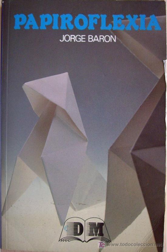 Libros de segunda mano: PAPIROFLEXIA por JORGE BARON - Foto 1
