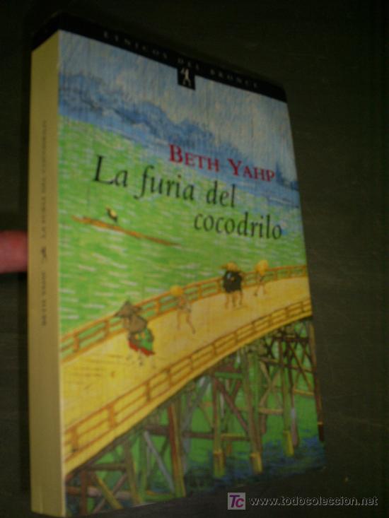 Libros de segunda mano: La furia del cocodrilo BETH YAHP Del Bronce 1997 RM44999 - Foto 1