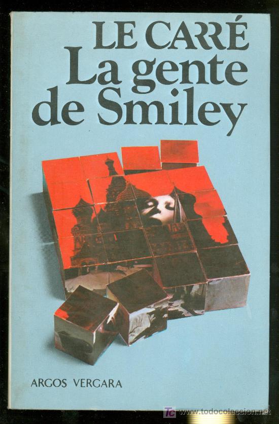 Libros de segunda mano: LA GENTE DE SMILEY. LE CARRE. ARGOS VERGARA. 1980. - Foto 1