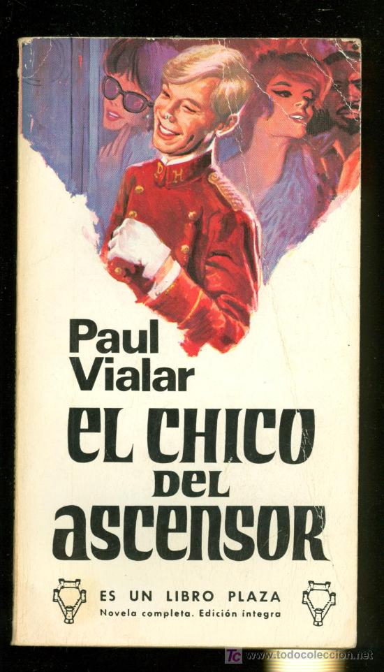 Libros de segunda mano: EL CHICO DEL ASCENSOR. PAUL VIALAR. PLAZA. 1967. - Foto 1