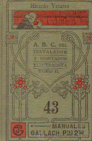 Libri di seconda mano: ABC DEL INSTALADOR Y MONTADOR ELECTRICISTA. TOMO II. YESARES, RICARDO. A-MEC-118