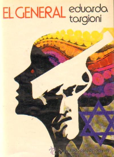 Libros de segunda mano: EL GENERAL. TARGIONI, EDUARDA. A-NSF-1973 - Foto 1