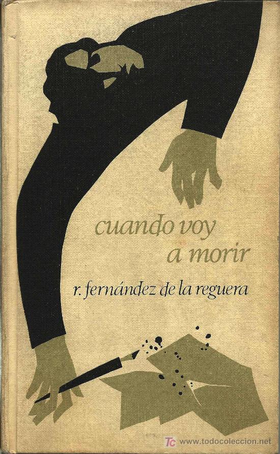 Libros de segunda mano: Cuando voy a morir / R. Fern&aacute;ndez de la Reguera - Foto 1