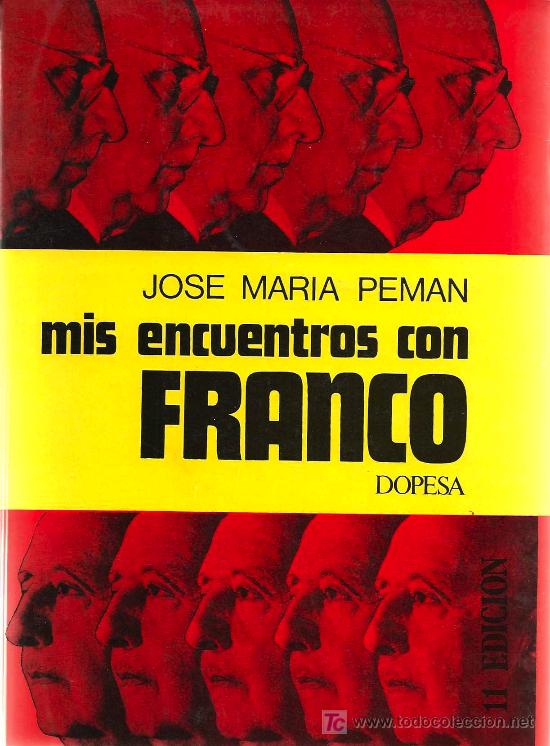 Libros de segunda mano: Mis encuentros con Franco / Jos&eacute; Mar&iacute;a Pem&aacute;n - Foto 1