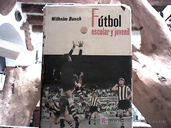 Libros de segunda mano: futbol escolar y juvenil (wilhelm busch, 1971) - Foto 1