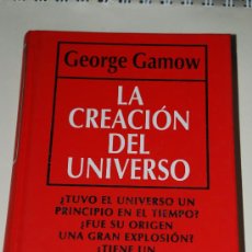 Libros de segunda mano: LA CREACION DEL UNIVERSO. GEORGE GAMOW. Lote 27439270