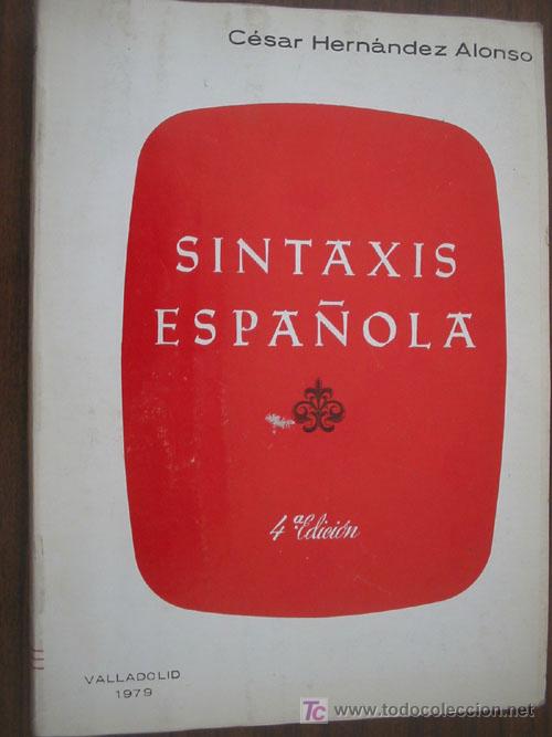 Libros de segunda mano: SINTAXIS ESPA&Ntilde;OLA. HERN&Aacute;NDEZ ALONSO, C&eacute;sar. 1979. - Foto 1