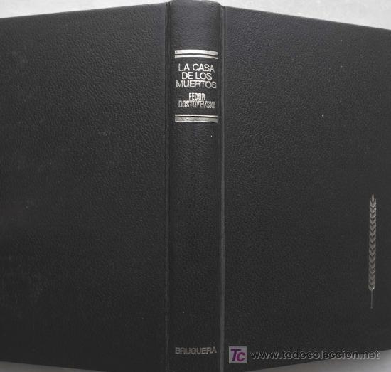 Libros de segunda mano: DOSTOYEVSKI / LA CASA DE LOS MUERTOS. EDITORIAL BRUGUERA. 1&ordf; EDICI&Oacute;N. - Foto 1