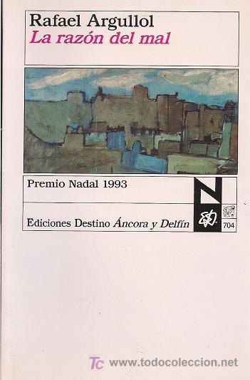 Libros de segunda mano: RAFAEL ARGULLOL LA RAZ&Oacute;N DEL MAL EDICIONES DESTINO 1993. 1&ordf; EDICI&Oacute;N - Foto 1