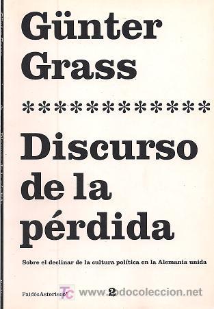 Libros de segunda mano: G&Uuml;NTER GRASS / DISCURSO DE LA P&Eacute;RDIDA. EDICIONES PAID&Oacute;S * PREMIO NOBEL - Foto 1