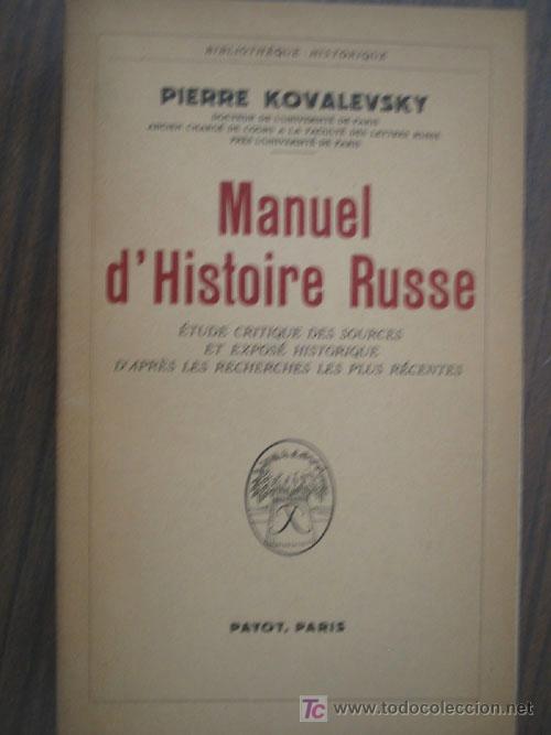 Libros de segunda mano: MANUEL D&acute;HISTOIRE RUSSE. KOVALEVSKY, Pierre. 1948. Payot - Foto 1