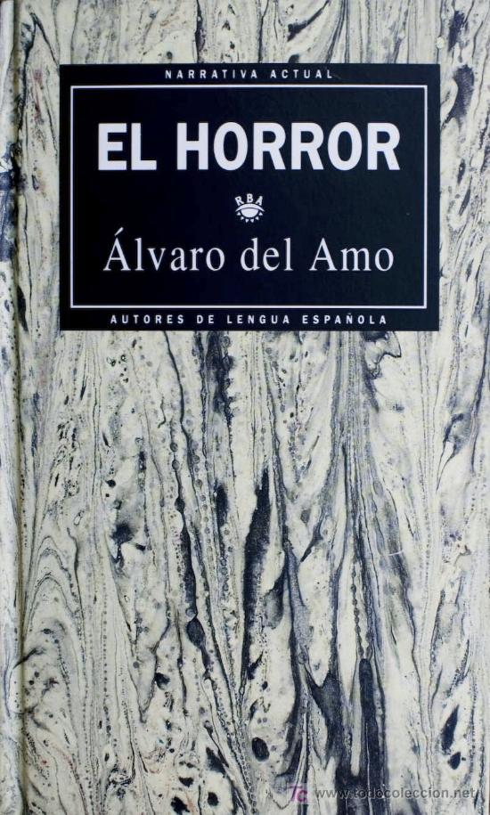 Libros de segunda mano: &Aacute;LVARO DEL AMO / EL HORROR . - Foto 1
