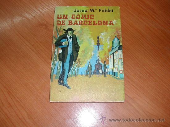 Libros de segunda mano: UN COMIC DE BARCELONA J. M&ordf; POBLET. ED. 1971.     L8696 - Foto 1