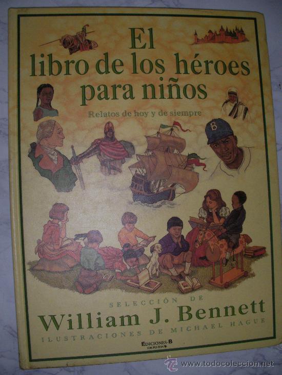 Libros de segunda mano: EL LIBRO DE LOS HEROES PARA N&Ntilde;OS DE WILLIAM BENNETT - ENVIO GRATIS - Foto 1