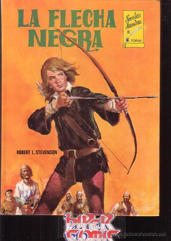 Libros de segunda mano: NOVELAS MAESTRAS, LA FLECHA NEGRA - edita : TORAY 1982 - Foto 1