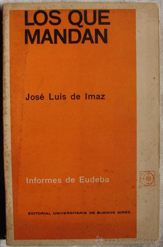 Libros de segunda mano: DE IMAZ, JOS&Eacute; LUIS: LOS QUE MANDAN. - Foto 1