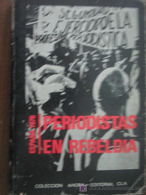 Libros de segunda mano: PERIODISTAS EN REBELD&Iacute;A. 1976. Cla - Foto 1