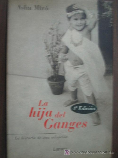 Libros de segunda mano: LA HIJA DEL GANGES. MIR&Oacute;, Asha. 2003. Lumen - Foto 1