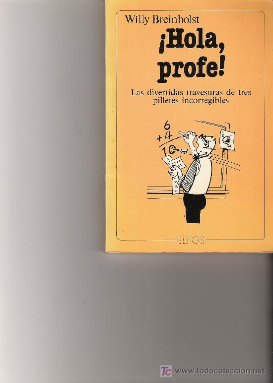 Libros de segunda mano: HOLA PROFE - WILLY BREINHOLST - ELFOS - Foto 1