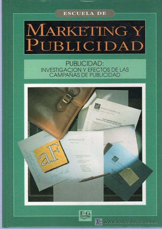Second hand books: ESCUELA DE MARKETING Y PUBLICIDAD. INVESTIGACION Y EFECTOS DE LAS CAMPA&Ntilde;AS PUBLICITARIAS. 27 X 20 CM