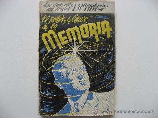 Libros de segunda mano: EL PODER Y LA CLAVE DE LA MEMORIA,E.W.STEVENS.124 PAGINAS,A&Ntilde;O 1944. - Foto 1