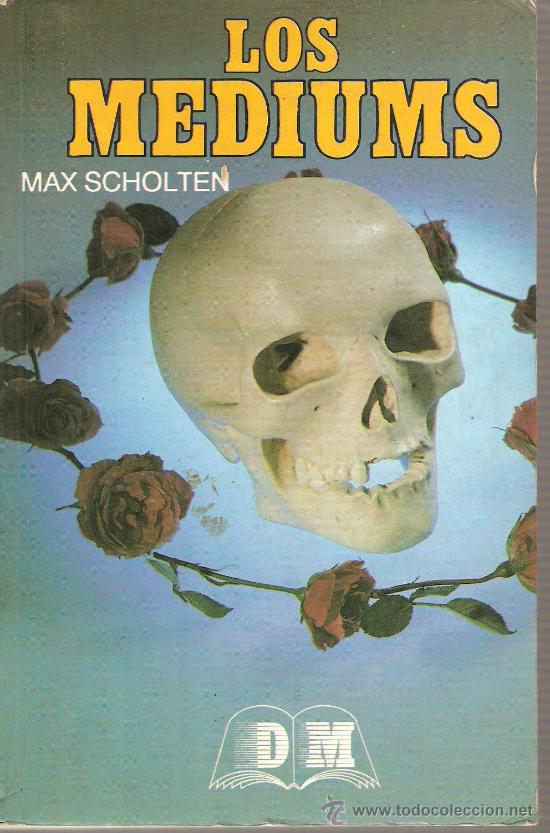 Libros de segunda mano: LOS MEDIUMS : ESPIRITISMO , MEDIUMNISMO, INVOCACIONES, ETC - Foto 1