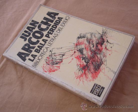 Libros de segunda mano: LA BALA PERDIDA - JUAN ARCOCHA - BIBLIOTECA LETRAS DEL EXILIO. - Foto 2