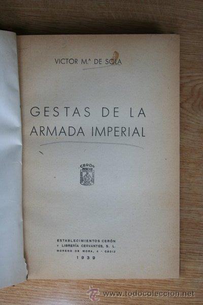 Libros de segunda mano: Gestas de la Armada Imperial. Sola (V&iacute;ctor M&ordf; de) - Foto 1