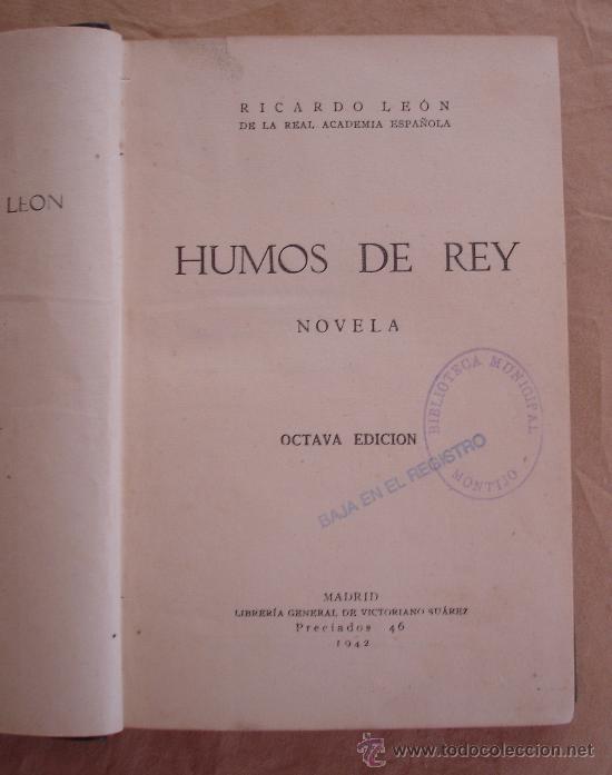 Libros de segunda mano: HUMOS DE REY - RICARDO LEON - 1942. - Foto 3