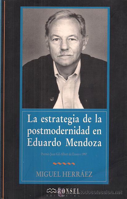 Libros de segunda mano: LA ESTRATEGIA DE LA POSTMODERNIDAD EN EDUARDO MENDOZA MIGUEL HERR&Aacute;EZ EDITORIAL RONSEL.1982